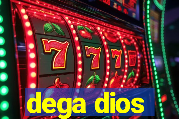 dega dios